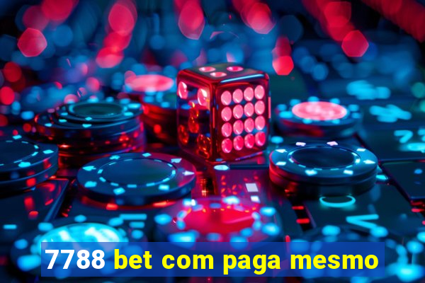 7788 bet com paga mesmo